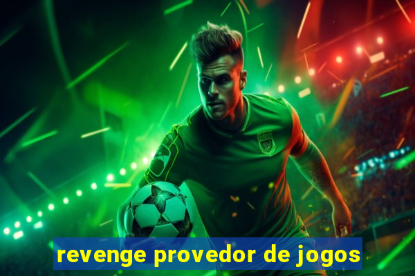 revenge provedor de jogos